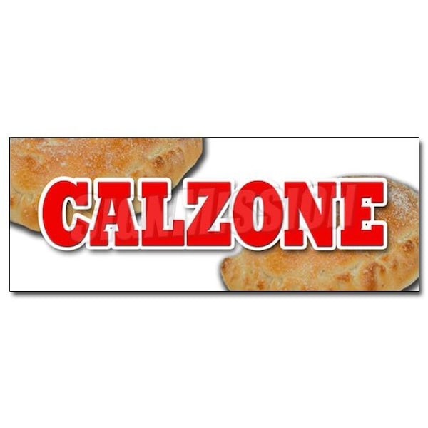 CALZONE DECAL sticker pizza italian restaurant italy food fresh baked, D-36 Calzone
